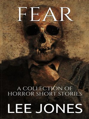 cover image of A Collection Of Horror Short Stories: Fear, #1
